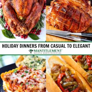 Holiday Dinner Ideas From casual To Elegant is a collection of dinner recipes for all occasions