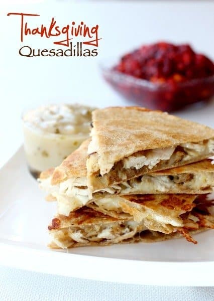 Thanksgiving Quesadillas are a quesadilla recipe perfect for using up leftovers