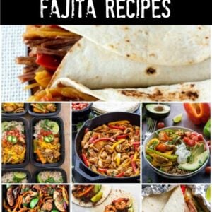 These Ten Tasty Fajita Recipes will get you in the mood for a dinner fiesta!