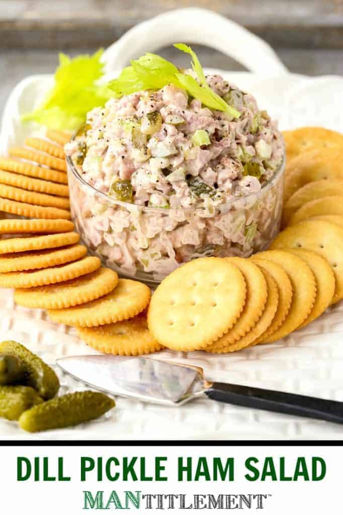 Dill Pickle Ham Salad Mantitlement