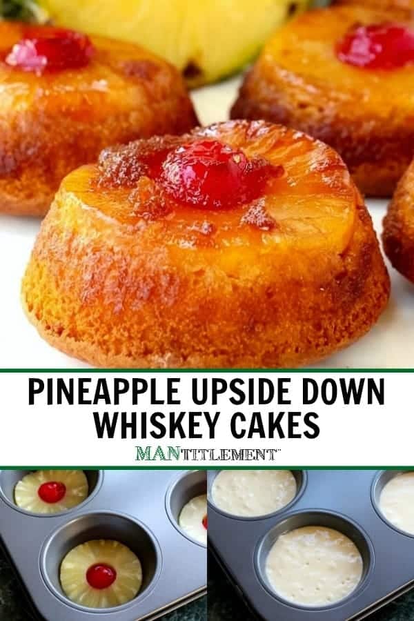 Pineapple Upside Down Whiskey Cakes collage for Pinterest